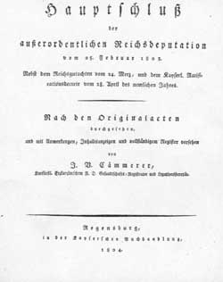 Der Reichsdeputationshauptschluss von 1803 besiegelte die Auflösung der geistlichen Herrschaften